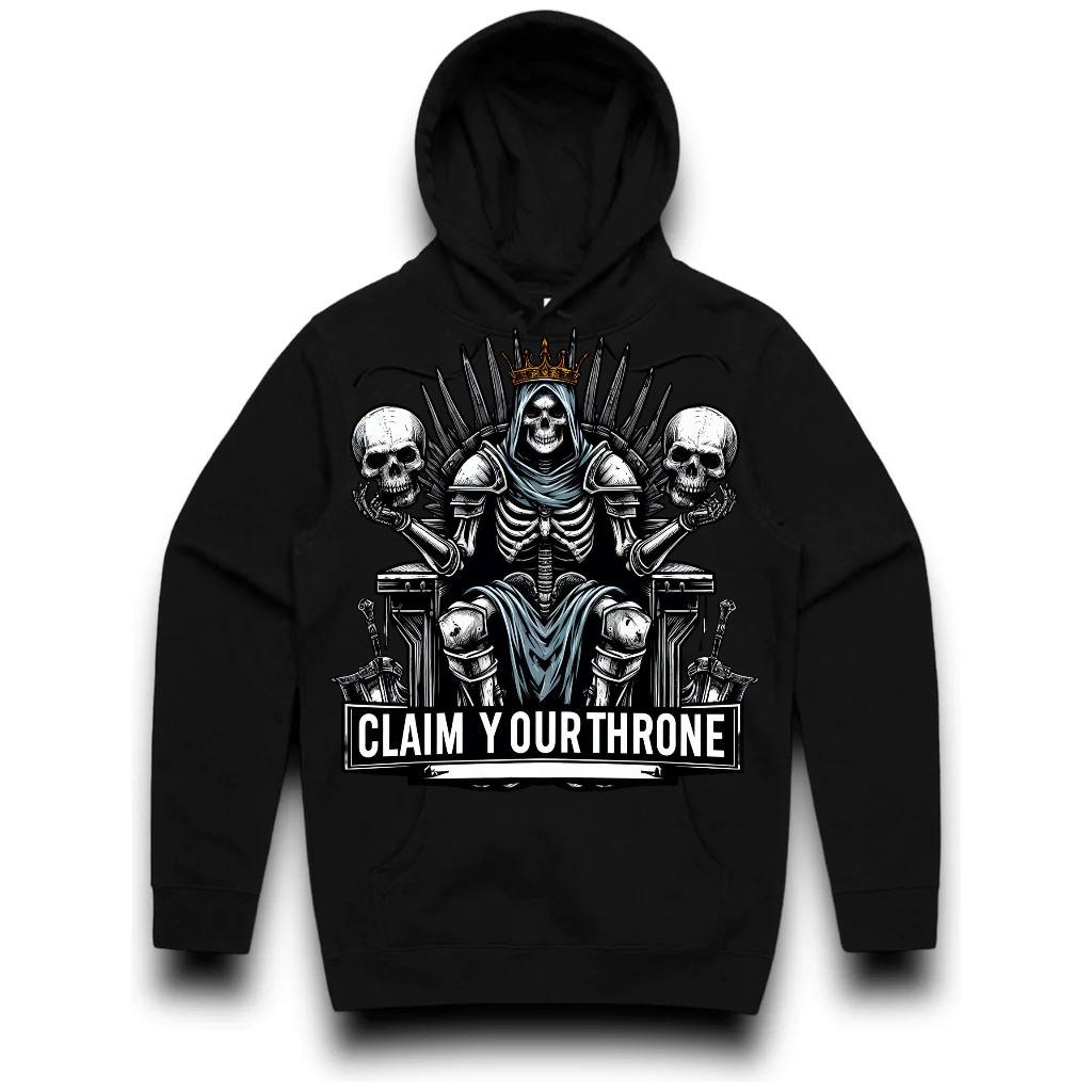 CLAIM YOUR THRONE HOODIE