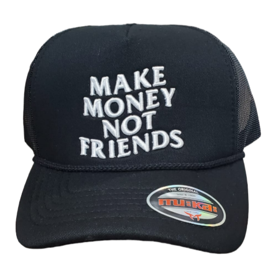 MUKA - MAKE MONEY NOT FRIENDS TRUCKER HAT