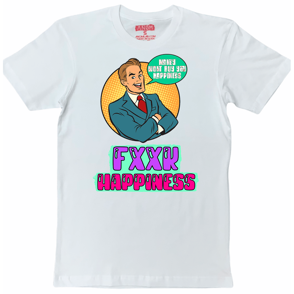 “F**K HAPPINESS” FRONT HIT TEE