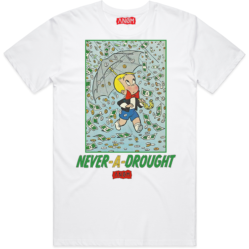 NEVER A DROUGHT-TEE